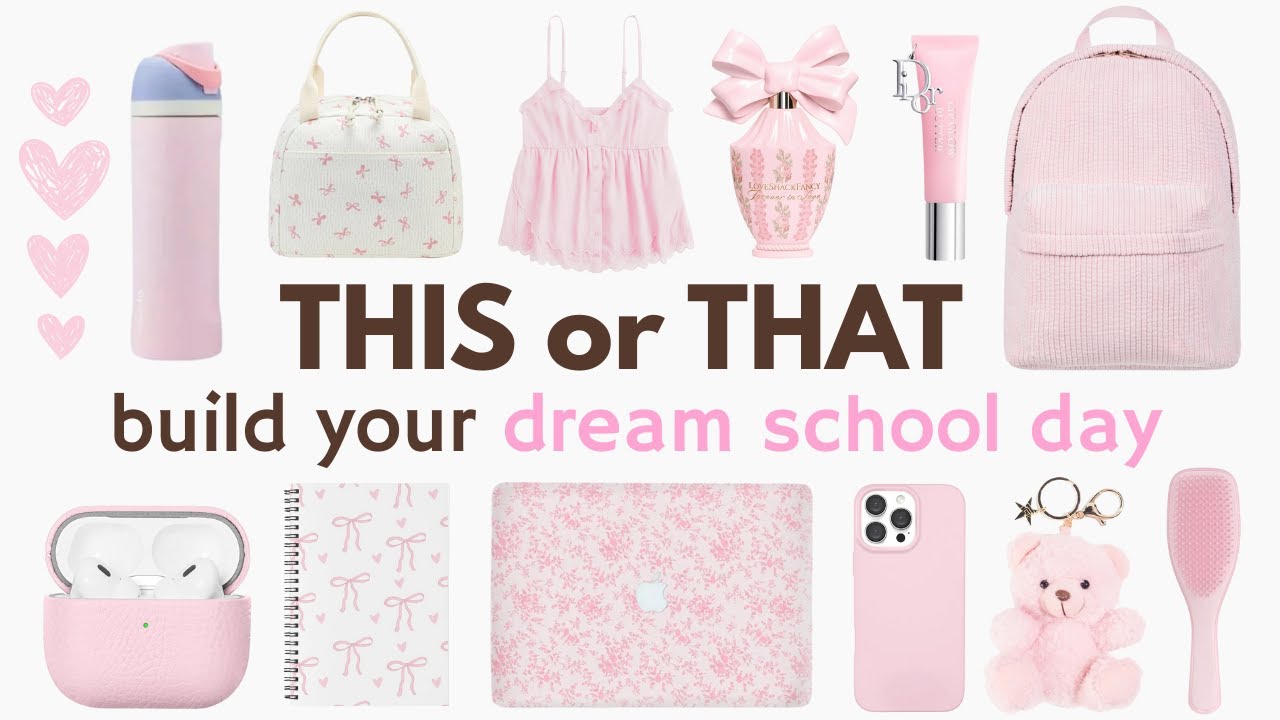 Build your dream SCHOOL DAY! This or That