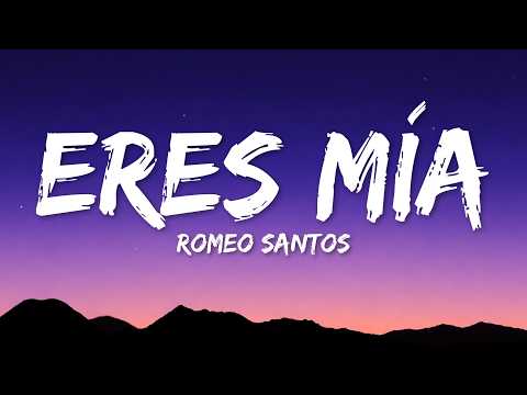 Romeo Santos - Eres Mía (Letra/Lyrics)