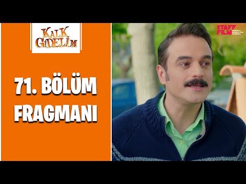 Kalk Gidelim 71. Bölüm Fragmanı