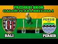PERSIB JUARA‼️BALI UNITED VS PERSIB BANDUNG || BRI LIGA 1 || PREDIKSI JUARA