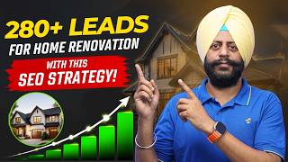 We Generated 280+ Leads for a Home Renovation Company with This SEO Strategy