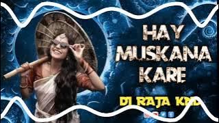HAY MUSKANA KARE TAI DEEWANA || MAR DARE || LACKDAUN KE MAYA ||DJ CG SONG.||DRANDING CG SONG