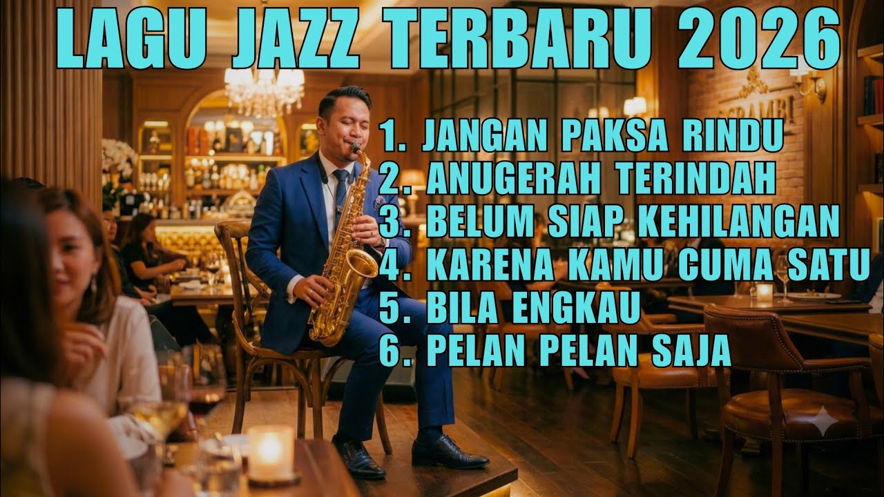 jazz cover lagu Indonesia terbaru 2026 cafe top hits