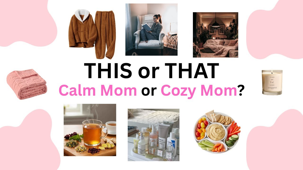 Design Your Calm Mom or Cozy Mom Life | This or That  🤍🕯️