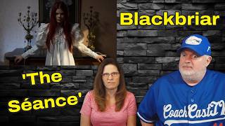 Halloweeniness!  Reaction to Blackbriar - 'The Séance'