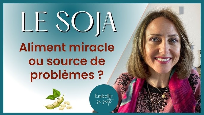 Pourquoi le soja est bon pour la santé - Le Parisien