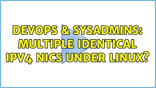 DevOps & SysAdmins: Multiple Identical IPv4 NICs under Linux