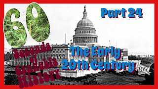 60 Seconds of Cannabis History - Part 24: The early 20th Century