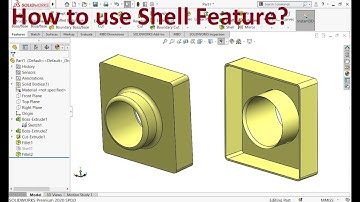 How to use solidworks shell feature?