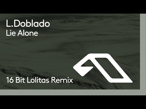 L. Doblado - Lie Alone (16 Bit Lolitas Remix)