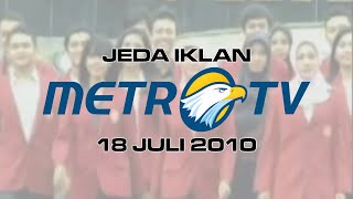 Jeda Iklan Metro TV (18 Juli 2010)