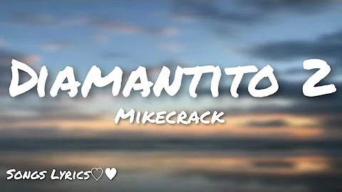 Mikecrack, Diamantito 2 (Letra-Lyrics)