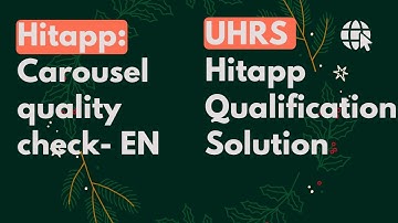 Carousel quality check -EN-UHRS Hitapp qualification solution