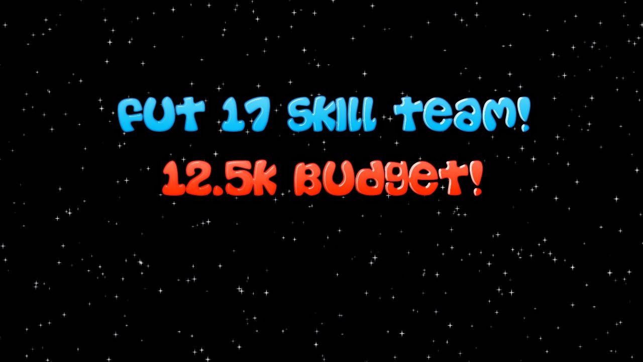 Fifa 17 12.5K skill squad!