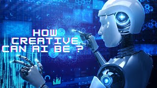 How creative can ai be ?