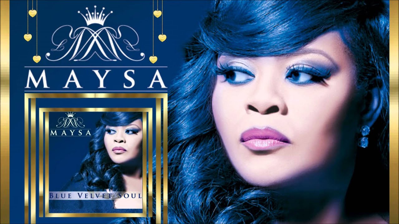 Maysa ♥ Good Morning Sunrise *☆* Blue Velvet Soul *☆* - YouTube
