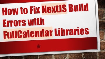 How to Fix NextJS Build Errors with FullCalendar Libraries