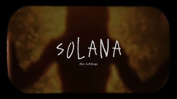 Alex LeMirage - SOLANA (Official Audio)