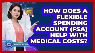 How Does A Flexible Spending Account (FSA) Help With Medical Costs? - Pancreatic Health Network