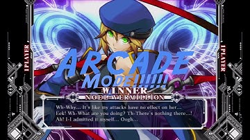 BlazBlue: Continuum Shift Extend Arcade Mode "Noel Vermillion"