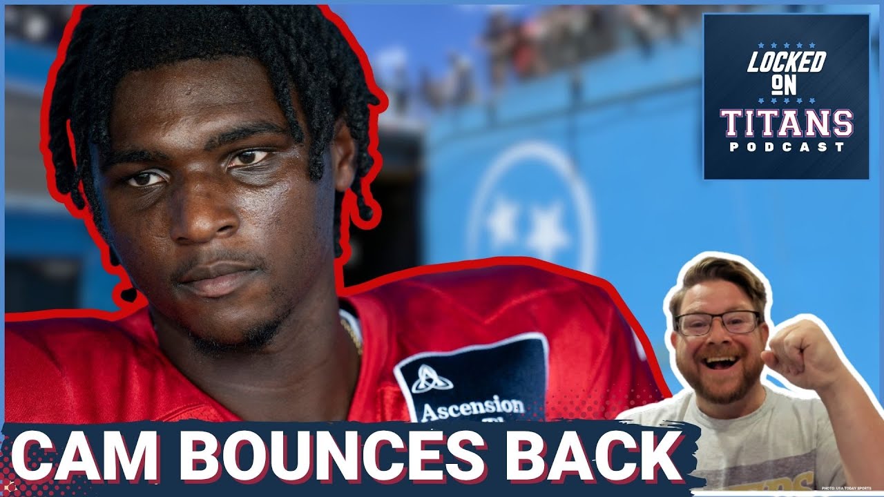Tennessee Titans Cam Ward BOUNCES BACK at Camp, MUST TRADE for Micah Parsons & Major Injury Updates