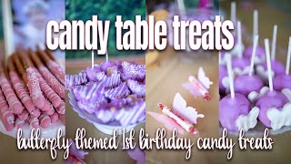 CANDY TABLE TREATS FOR FIRST BIRTHDAY | BUTTERFLY THEMED CANDY TREATS FOR DESSERT BAR 2020