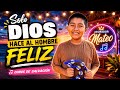 Solo Dios Hace al Hombre Feliz 🎶 Coros de Salvación | Adorador Mateo