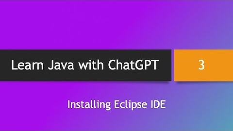 Learn Java with ChatGPT -- Part 3: Installing Eclipse IDE