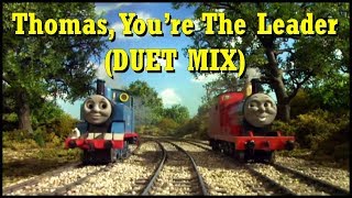 Thomas, Youre The Leader Duet Mix