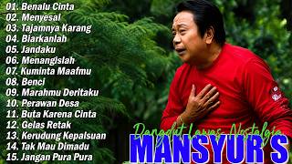 Mansyur .S Full Album Terbaik - NOSTALGIA LAGU LAWAS || DANGDUT PILIHAN ORIGINAL MANSYUR . S