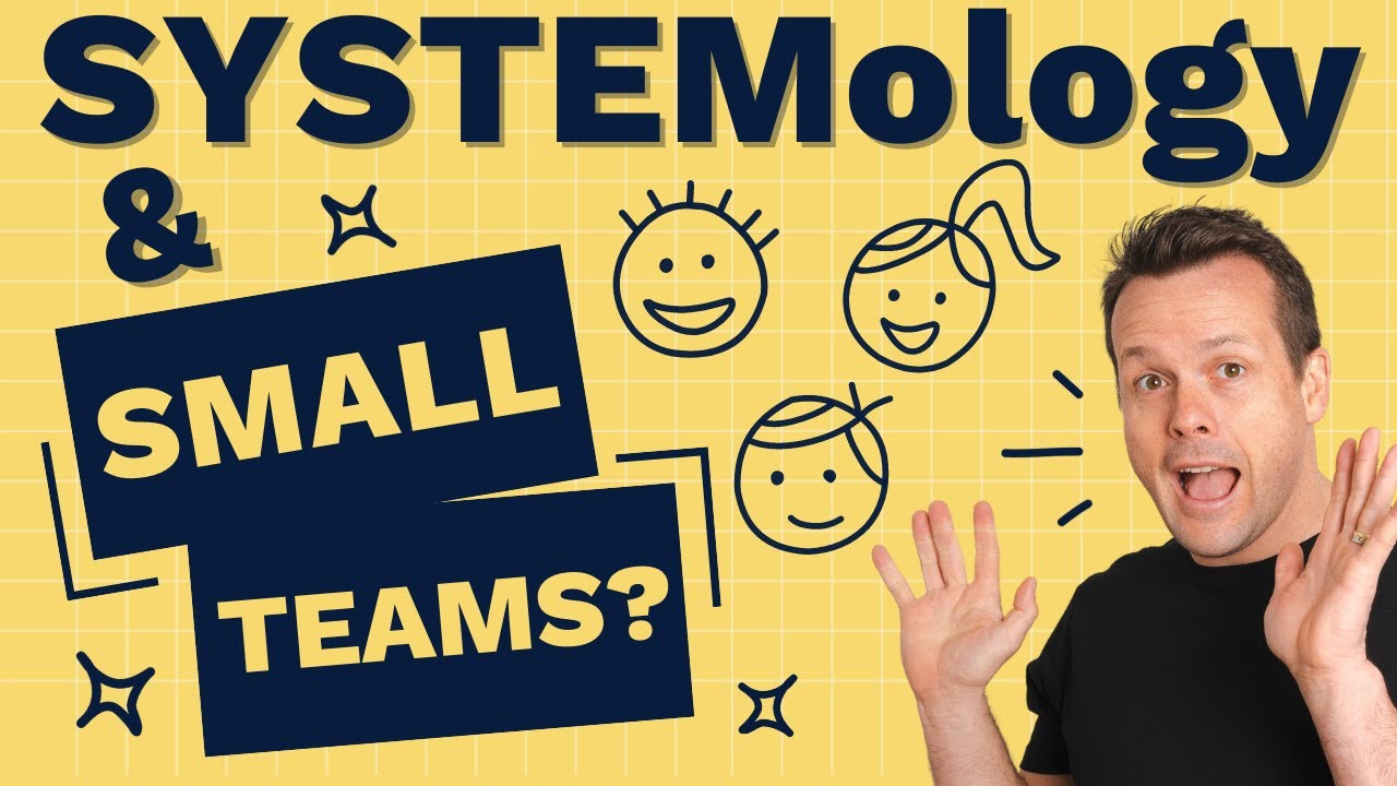 Does SYSTEMology Work With Small Teams? - YouTube