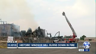 Historic Windsor Mill catches fire in Weld County