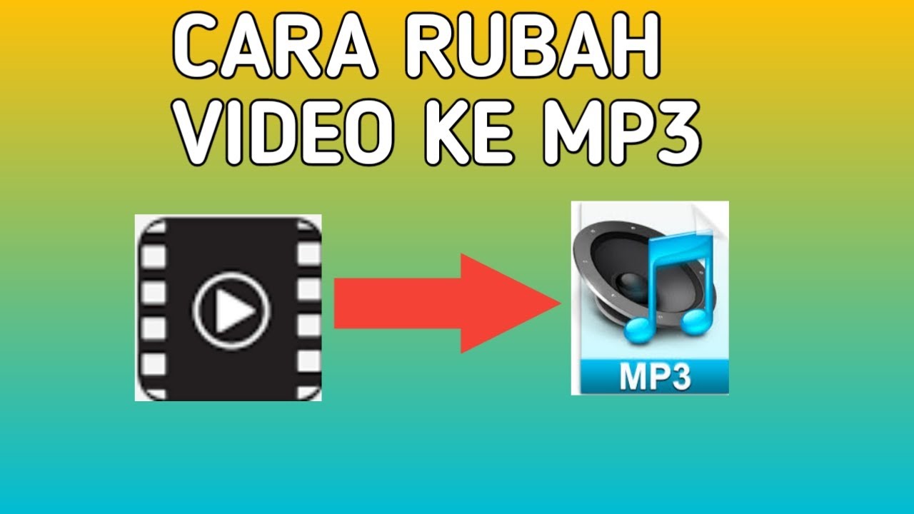 CARA RUBAH MP4 KE MP3 YouTube