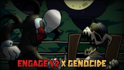 Engage v2 X Genocide (FNF mashup)