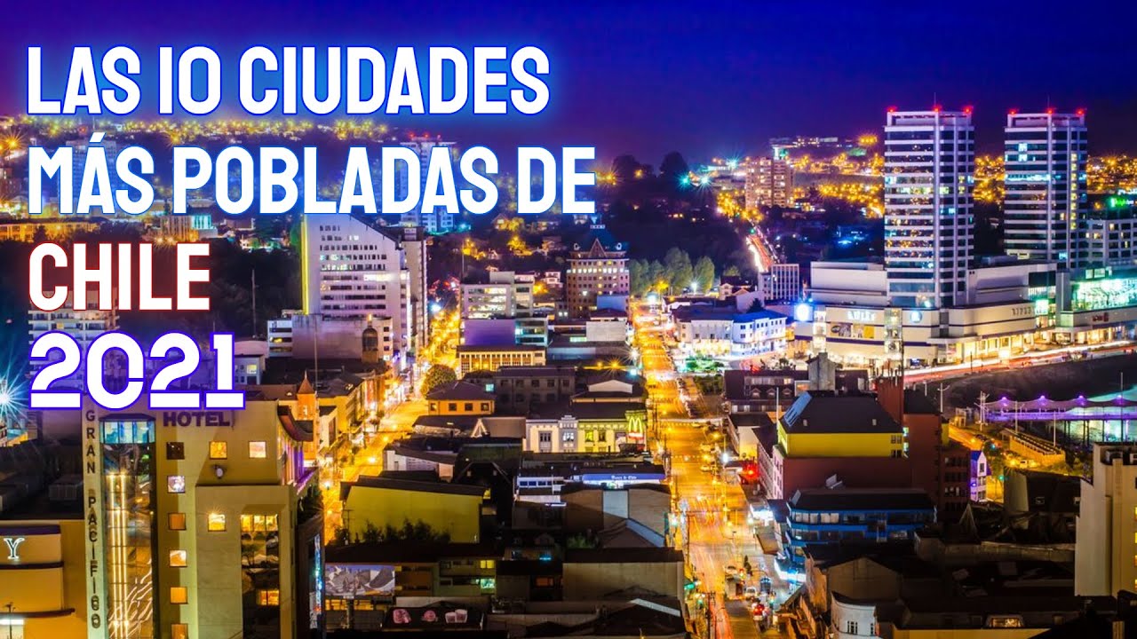 10 самых густонаселенных городов Чили в 2021 году