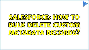 Salesforce: How to bulk delete custom metadata records?