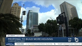 Proposed state bill aims to build more housing in downtown San Diego