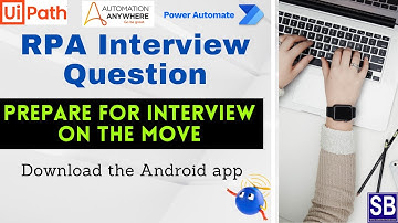 RPA Interview Question | Android App | UiPath | Automation Anywhere | Power Automate