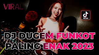 DJ DUGEM FUNKOT PALING ENAK 2023 !! DJ ADUH BUYUNG X OTOMIX | DUGEM NONSTOP TERBARU FULL BASS