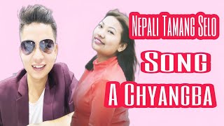 A Chyangba Tamang Selo New Nepali Song Sunita Thegim || Mani Sundar Limbu 2022