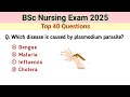 bsc nursing entrance exam mcq | bsc nursing exam 2025 | bsc nursing question paper | top 40 Question