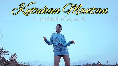 Lusiana Malala - Kutukan Mantan [Main Pelan Pelan Masukan Dalam Lubang] (Official Music Video)