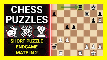 Chess Puzzles to Practice. Themes: Short puzzle, Endgame, Mate in 2. Learn Chess