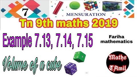 9th maths 2019 EXAMPLE 7.13, 7.14, 7.15/ MENSURATION SAMACHEER-KALVI /FARIHA MATHEMATICS
