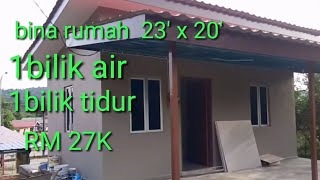 Bina rumah  20'x23'  1bilik tidur 1bilik air RM  27K