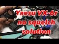 Yaesu VX-6 no squelch control solution and disassembly instruction