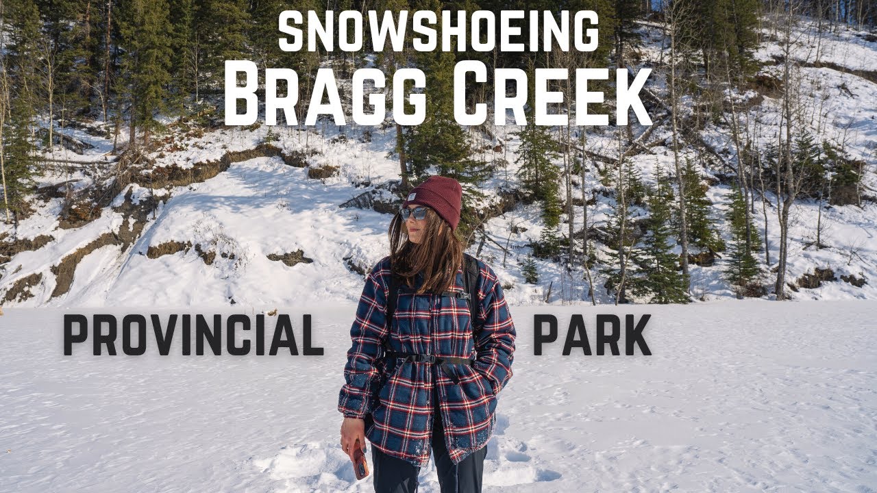 Snowshoeing In Bragg Creek Provincial Park Winter In Alberta Youtube 
