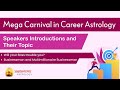 Mega Carnival in Career Astrology|Speakers Introduction &amp; Topics - Saptarishis Astrology - Part 4