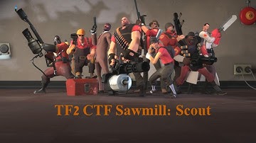 TF2 CTF Sawmill: Scout