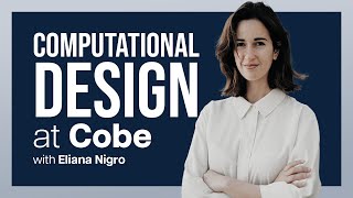 Becoming head of computational design at Cobe Architects w/ Eliana Nigro TCI Podcast 120